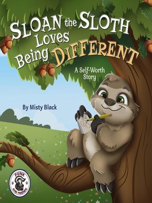 cover image of Sloan the Sloth Loves Being Different